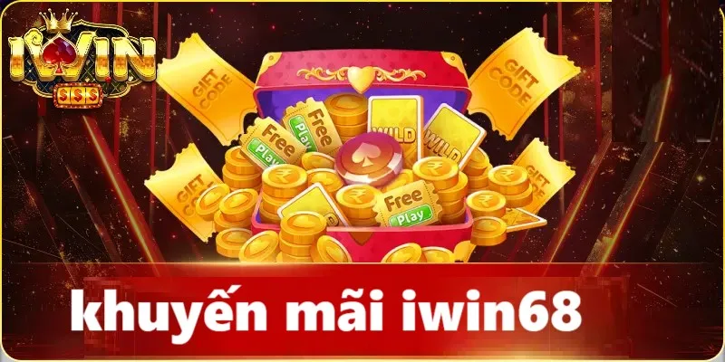 Khuyến mãi iWin68 nhận 6.868đ khi tải ứng dụng Khuyến mãi iWin68 nhận 6.868đ khi tải ứng dụng